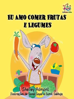 cover image of Eu Amo Comer Frutas e Legumes (Portuguese Language Book for Kids)